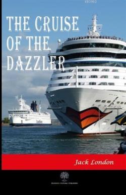The Cruise Of The Dazzler - Jack London | Yeni ve İkinci El Ucuz Kitab