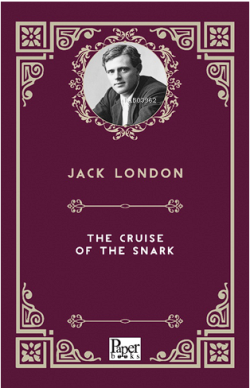 The Cruise of the Snark - Jack London | Yeni ve İkinci El Ucuz Kitabın