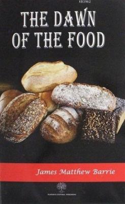 The Dawn Of The Food - James Matthew Barrie | Yeni ve İkinci El Ucuz K