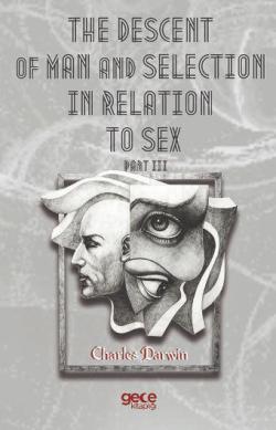 The Descent Of Man And Selection In Relation To Sex Part 3 - Charles D