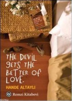 The Devil Gets the Better Of Love - Hande Altaylı | Yeni ve İkinci El 