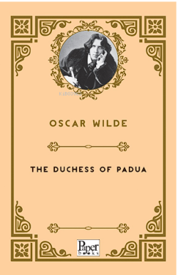 The Duchess of Padua - Oscar Wilde | Yeni ve İkinci El Ucuz Kitabın Ad