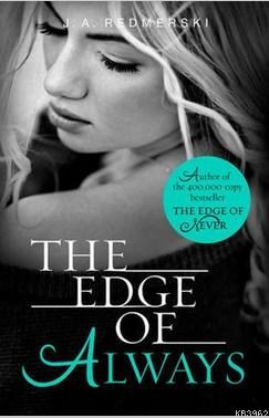 The Edge of Always - J. A. Redmerski- | Yeni ve İkinci El Ucuz Kitabın