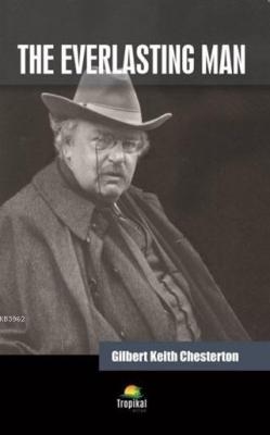 The Everlasting Man - Gilbert Keith Chesterton | Yeni ve İkinci El Ucu
