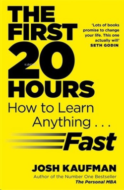 The First 20 Hours: How to Learn Anything ... Fast - Josh Kaufman | Ye