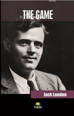 The Game - Jack London | Yeni ve İkinci El Ucuz Kitabın Adresi
