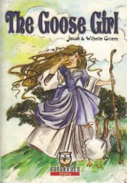 The Goose Girl - Jacob Grimm- | Yeni ve İkinci El Ucuz Kitabın Adresi