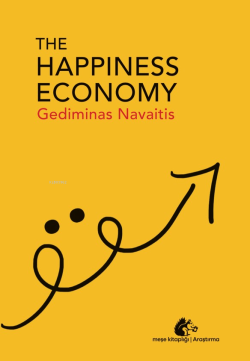 The Happiness Economy - Gediminas Navaitis | Yeni ve İkinci El Ucuz Ki