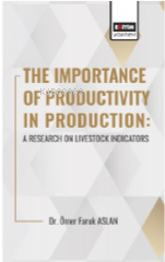 The Importance Of Productıvıty In Production: A Research On Livestock Indicators