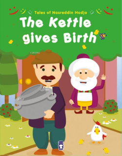 The Kettle Gives Birth - Kazan Doğurdu (İngilizce) - Gamze Alıcı | Yen