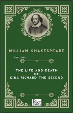 The Life and Death of  King Richard The Second