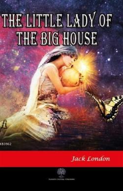 The Little Lady of the Big House - Jack London | Yeni ve İkinci El Ucu
