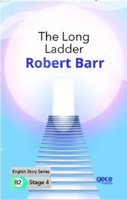 The Long Ladder İngilizce Hikayeler B2 Stage 4 - Robert Barr | Yeni ve