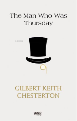 The Man Who Was Thursday - Gilbert Keith Chesterton | Yeni ve İkinci E