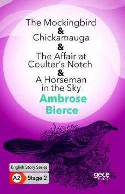 The Mockingbird - Chickamauga - The Affair at Coulter's Notch - A Horseman in the Sky