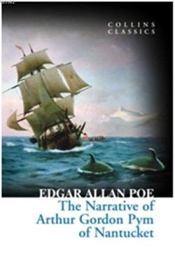 The Narrative of Arthur Gordon Pym of Nantucket - Edgar Allan Poe | Ye
