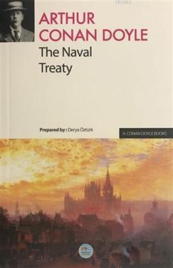 The Naval Treaty - Arthur Conan Doyle | Yeni ve İkinci El Ucuz Kitabın