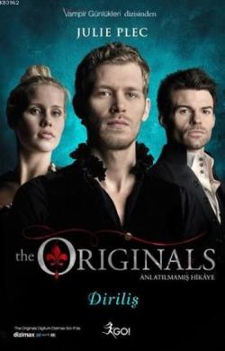 The Originals Anlatılmamış Hikaye - Diriliş; Vampir Günlükleri Dizisinden