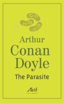 The Parasite - SİR ARTHUR CONAN DOYLE | Yeni ve İkinci El Ucuz Kitabın