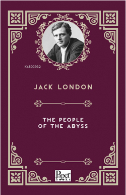 The People of the Abyss - Jack London | Yeni ve İkinci El Ucuz Kitabın