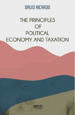 The Principles of Political Economy and Taxation - David Ricardo | Yen