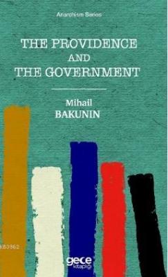The Providence And The Goverment - Mihail Bakunin | Yeni ve İkinci El 