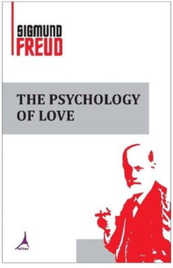 The Psychology Of Love - Sigmund Freud | Yeni ve İkinci El Ucuz Kitabı
