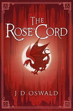 The Rose Cord: The Ballad of Sir Benfro Book Two - J.D. Oswald | Yeni 