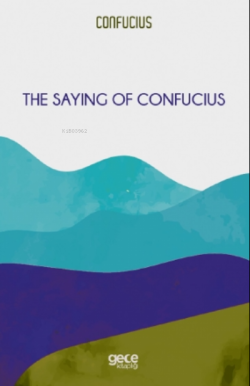 The Saying of Confucius - Konfüçyüs | Yeni ve İkinci El Ucuz Kitabın A