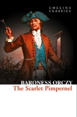 The Scarlet Pimpernel ( Collins Classics ) - Baroness Orczy | Yeni ve 