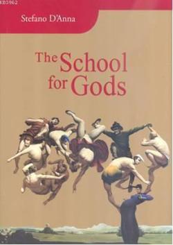 The School for Gods - Stefano D'anna | Yeni ve İkinci El Ucuz Kitabın 