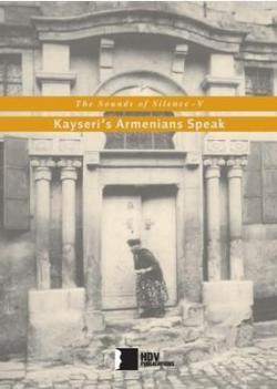 The Sounds of Silence V; Kayseri's Armenians Speak