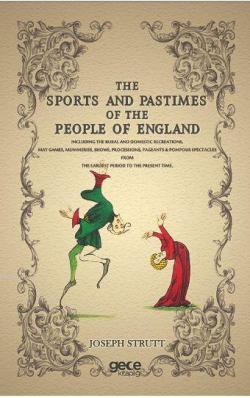 The Sports and Pastimes of The People of England