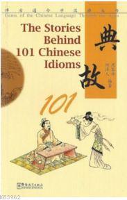 The stories behind 101 chinese idioms