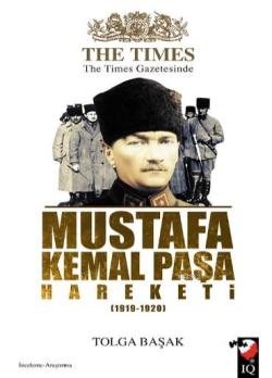 The Times Gazetesinde Mustafa Kemal Paşa Hareketi (1919-1920) - Tolga 