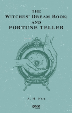 The Witches’ Dream Book; And Fortune Teller