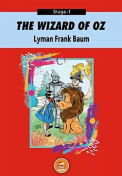 The Wizard Of Oz - Lyman Frank Baum Stage-1 - Lyman Frank Baum | Yeni 
