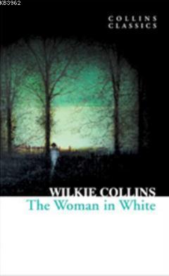The Woman in White (Collins Classics) - Wilkie Collins | Yeni ve İkinc