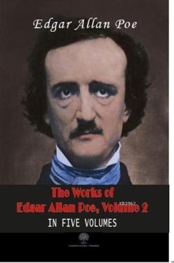 The Works Of Edgar Allan Poe, Volume 2 In Five Volumes