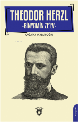 Theodor Herzl;-Binyamin Ze Ev-