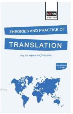Theories And Practice Of Translation - Yağmur Küçükbezirci | Yeni ve İ