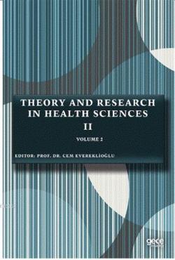 Theory and Research in Health Sciences 2 Volume 2 - Cem Evereklioğlu |