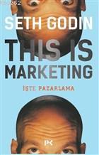 This is Marketing - Seth Godin | Yeni ve İkinci El Ucuz Kitabın Adresi
