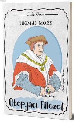 Thomas More Ütopyacı Filozof - Galip Uyar | Yeni ve İkinci El Ucuz Kit