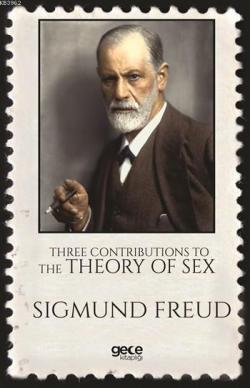 Three Contributions to the Theory of Sex - Sigmund Freud | Yeni ve İki