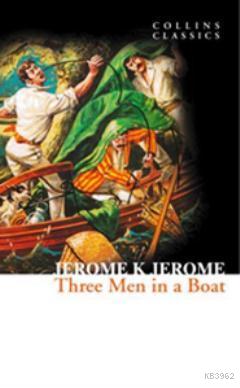 Three Men in a Boat (Collins Classics) - Jerome K. Jerome | Yeni ve İk