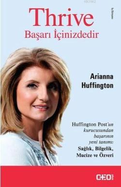 Thrive : Başarı İçinizdedir - Arianna Huffington- | Yeni ve İkinci El 
