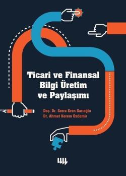 Ticari ve Finansal Bilgi Üretim ve Paylaşımı - Ahmet Kerem Özdemir Ser