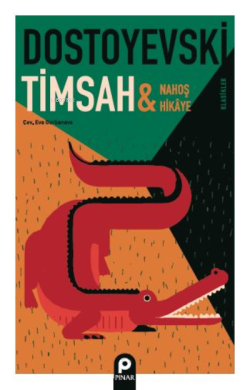 Timsah &amp - Dostoyevski | Yeni ve İkinci El Ucuz Kitabın Adresi