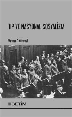 Tıp ve Nasyonal Sosyalizm - Werner F. Kümmel | Yeni ve İkinci El Ucuz 